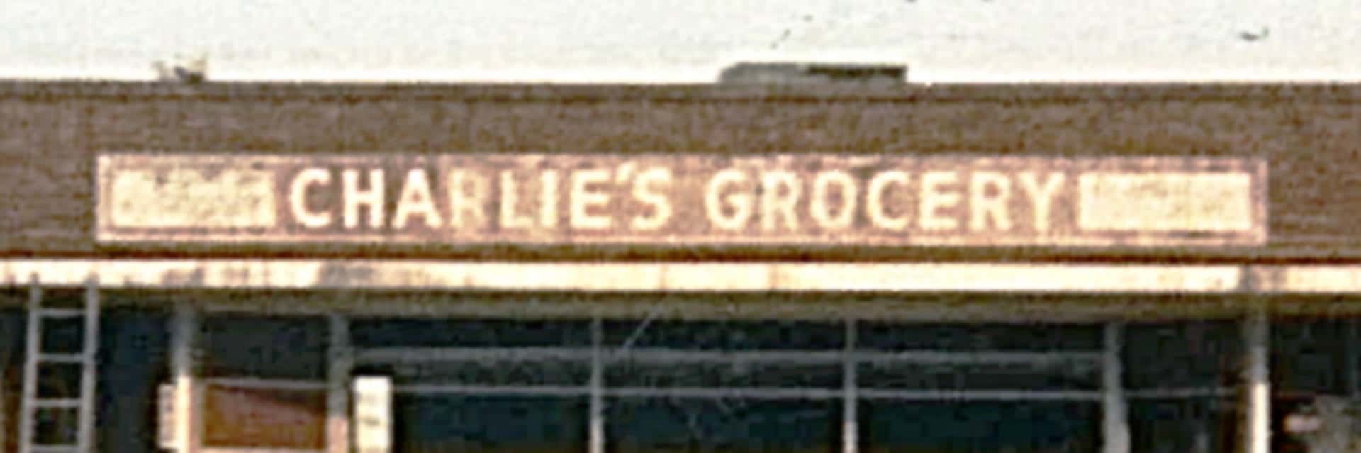 Vintage photo of Charlie's Grocery Storefront